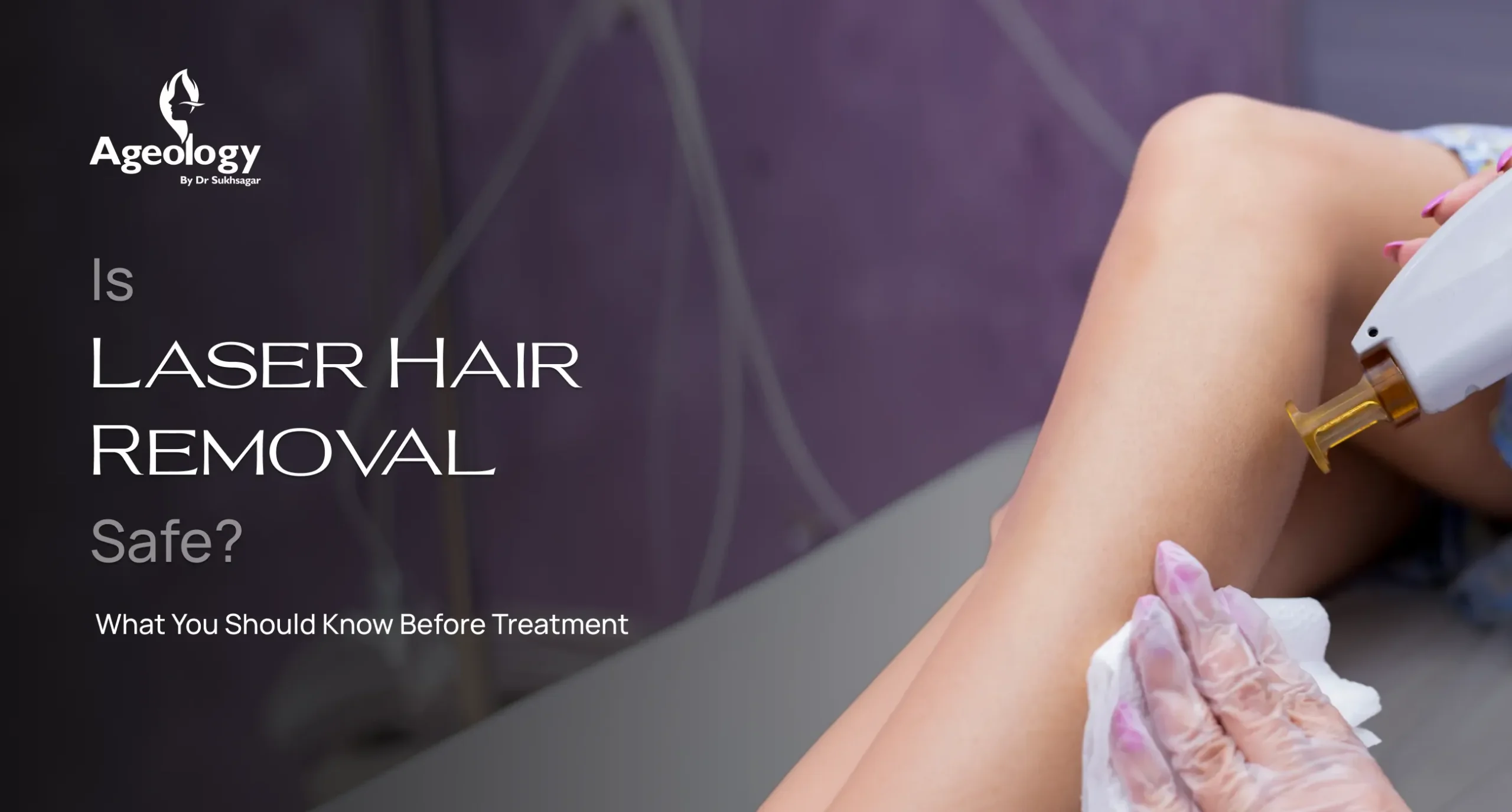 Is Laser Hair Removal Safe_ What You Should Know Before Treatment